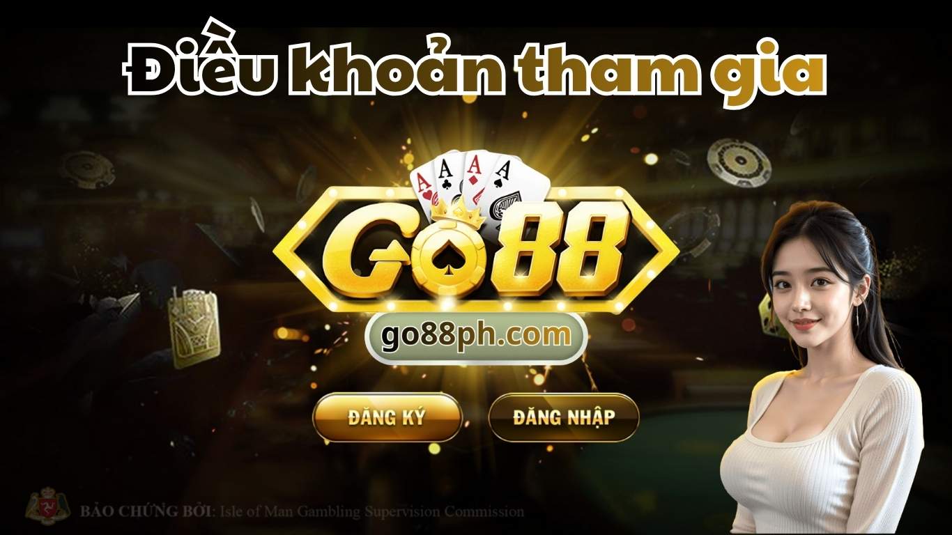 Điều khoản tham gia GO88 cho tân thủ