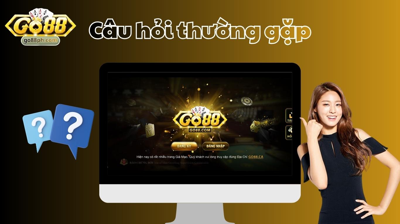 Những câu hỏi thường gặp khi tải game Go88 về máy tính